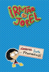 jorel-fenomenal-livro-aventura-diversao-garantidas-do-a-e-do-irmao-a