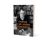jovem-desvende-da-mundo-economista-cartas-um-economia-gustavo-franco-com-o-a-a