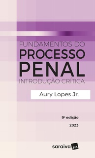 Fundamentos do Processo Penal: A Obra Essencial de Aury Lopes Jr. (9ª Edição 2023) - imagem 1