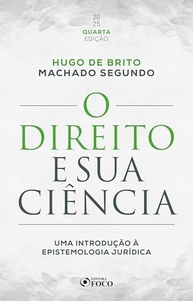 O Direito e sua Ciência: Epistemologia Jurídica - 4ª Ed. 2025 - imagem 2