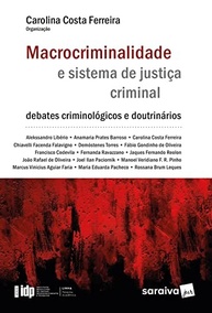 Macrocriminalidade e Sistema de Justiça Criminal: Desvendando os Múltiplos Aspectos - 1ª Edição 2021 - imagem 2