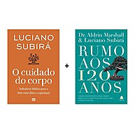Kit 2 Livros: O Cuidado do Corpo + Rumo aos 120 Anos | Luciano Subirá - imagem 1