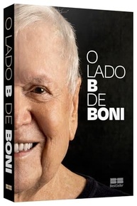 O Lado B de Boni: A Autobiografia Reveladora do Mestre da TV Brasileira - imagem 4