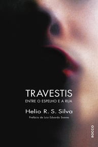 Travestis: Entre o Espelho e a Rua - Uma Imersão Profunda na Lapa Carioca - imagem 1