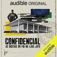 Confidencial: As digitais do FBI na Lava Jato - imagem 1