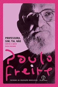 Professora, Sim; Tia, Não: O Legado de Paulo Freire para a Transformação Social - imagem 2