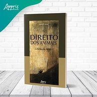 Direito dos Animais na Prática: Da Teoria à Evolução Legislativa no Brasil - imagem 4