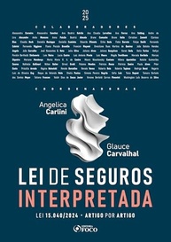 Lei de Seguros Interpretada: Guia Completo da Lei 15.040/2024 Artigo por Artigo - 1ª Ed. 2025 - imagem 2