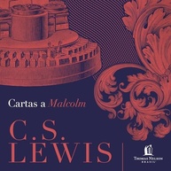 lewis-a-deus-oracao-cs-a-por-malcolm-a-a-cartas-relacao-com-e-a