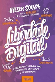 Liberdade Digital: O Guia Completo para Empreender Online e Alcançar Resultados - imagem 2