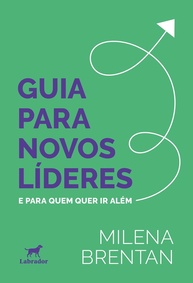 Guia Para Novos Líderes: Lidere com Confiança e Transforme sua Gestão - imagem 1
