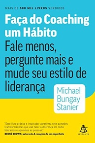 Coaching para Líderes: Fale Menos, Pergunte Mais e Transforme sua Liderança - imagem 2