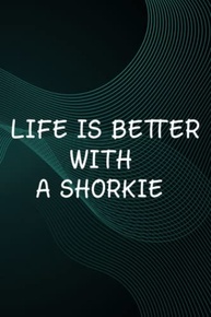 Hot Sauce Tasting Journal - Life Is Better With A Shorkie ADC123j Nice Quote: A Shorkie, The Ultimate Hot Sauce Tasting Journal For Hot Sauce Lovers ... And Hot Sauce Tasting Experiences,Goals - imagem 1