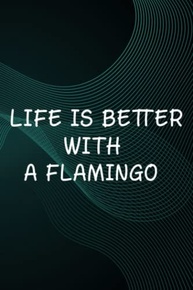 Hot Sauce Tasting Journal - Womens Life Is Better With A Flamingo Quote Good: A Flamingo, The Ultimate Hot Sauce Tasting Journal For Hot Sauce Lovers ... And Hot Sauce Tasting Experiences,Goals - imagem 2
