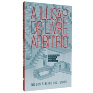 Livre Arbítrio: Desvende a Ilusão - imagem 1