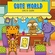 Livro Cute World Para Colorir – Relaxamento e Criatividade - imagem 1