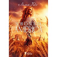 Livro Sob o Sol da América: Romance Histórico com Mulheres Fortes - imagem 1