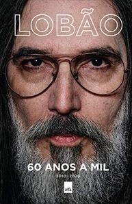 Lobão 60 Anos a Mil: A Continuação Explosiva da Autobiografia - imagem 2