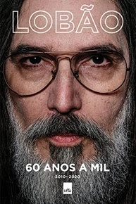 Lobão 60 Anos a Mil: A Autobiografia Explosiva da Última Década - imagem 2