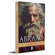 Abraão: A Fé que Transforma | Hernandes Lopes - imagem 2