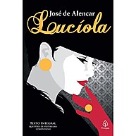 Lucíola: Descubra o Romance Proibido de José de Alencar - imagem 1