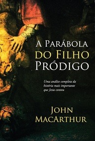 macarthur-graca-prodigo-parabola-john-do-a-filho-a-por-revelada-divina-a