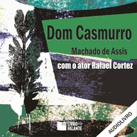 machado-dom-obra-rafael-casmurro-mp3-de-prima-assis-de-em-a-audio-a-cortez-por-narrada-a