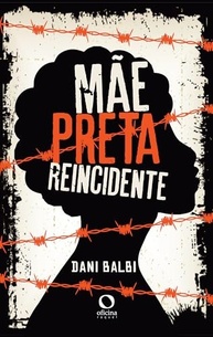 mae-da-preta-urgencia-forca-a-brasileira-dramaturgia-a-reincidente-a-e-a