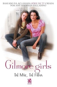 mae-girls-de-filha-a-e-tal-tal-sacrificio-historia-gilmore-amor-uma-a