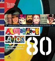 mais-decada-almanaque-e-a-divertida-lembrancas-a-reviva-80-com-anos-curiosidades-a