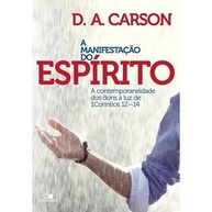 Manifestação do Espírito: Guia Bíblico de D.A. Carson - imagem 1