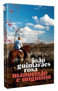 Manuelzão e Miguilim: A Essência da Existência Humana em Guimarães Rosa - imagem 3