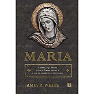 Maria e a Bíblia: O Que a Reforma Ensina - imagem 1