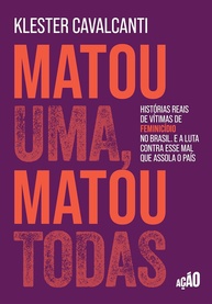 Matou Uma, Matou Todas: Histórias Reais de Vítimas de Feminicídio e a Luta Contra a Violência de Gênero - imagem 1