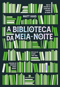 A Biblioteca da Meia-Noite: Explore Vidas Infinitas e Descubra o Que Realmente Importa - imagem 1