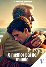 melhor-historia-mundo-uma-pai-do-e-amor-de-emocionante-superacao-o-a