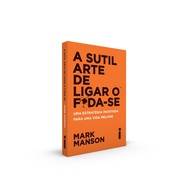 A Arte de Ligar o F*da-se: Guia para uma Vida Melhor - imagem 2