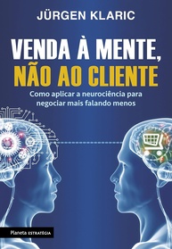 menos-neurociencia-a-e-vender-mente-cliente-mais-negociar-a-venda-a-falando-ao-para-domine-nao-a