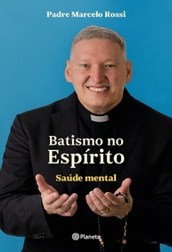 mental-paz-espirito-rossi-e-no-a-encontre-padre-santo-saude-com-batismo-marcelo-a