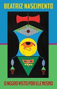 mesmo-visto-por-negro-essencial-ele-a-de-o-obra-beatriz-a-nascimento-a