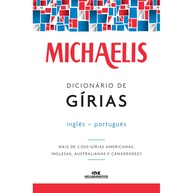 Michaelis Dicionário de Gírias Inglês-Português: Domine o Inglês Real - imagem 1
