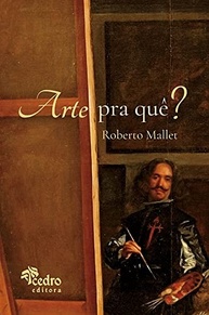 Arte Pra Quê? Desvende o Mistério da Obra de Arte e da Beleza - imagem 2