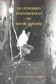Desvende os Segredos Subterrâneos do Rio de Janeiro: Lendas e Mistérios Revelados - imagem 2