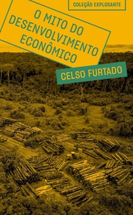 mito-social-critica-a-o-desenvolvimento-e-do-de-celso-economico-furtado-ecologica-a