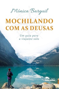 Mochilando com as Deusas: O Guia Essencial para a Viajante Solo Moderna - imagem 1
