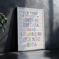 Quadro Decorativo Bem Vindo Sinta-se Em Casa - Moldura Colorida com Frase Divertida para Decoração de Entrada - imagem 4
