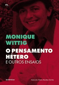 O Pensamento Hétero e Outros Ensaios: Desconstruindo Gênero e Poder com Monique Wittig - imagem 2