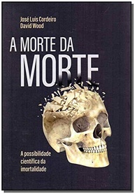 A Morte da Morte: Desvende a Ciência da Imortalidade - imagem 2