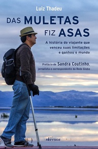 Das Muletas às Asas: A Incrível Jornada de Superação e Viagem de Luiz Tadeu - imagem 1