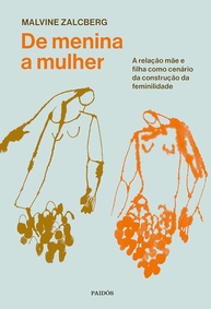 De Menina a Mulher: A Jornada da Feminilidade e o Vínculo Mãe-Filha - imagem 1
